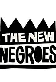 "THE NEW NEGROES" DEBUTS APRIL 19 ON COMEDY CENTRAL</b>