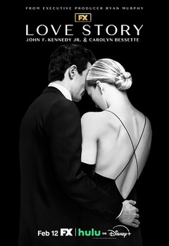 <b>FX'S "LOVE STORY: JOHN F. KENNEDY JR. & CAROLYN BESSETTE" PREMIERES FEB. 12 </B>