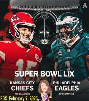 <B>GAME ON: THE PHILADELPHIA EAGLES AND KANSAS CITY CHIEFS SQUARE OFF IN SUPER BOWL LIX (59) FEB. 9 ON FOX</B>