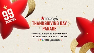 <b>MACY\'S THANKSGIVING DAY PARADE AIRS LIVE NOV. 27 ON NBC AND PEACOCK</b>