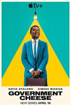 <B> THE FAMILY COMEDY "GOVERNMENT CHEESE" PREMIERES APRIL 16 ON APPLETV+</B>