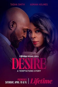 <B> "DESIRE: A TEMPTATIONS STORY" PREMIERES APRIL19 ON LIFETIME</B>