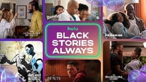 <B> HULU PRESENTS "BLACK STORIES ALWAYS" FOR BLACK HISTORY MONTH</b>