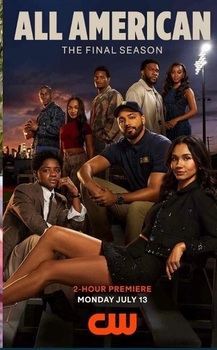 <b>THE FINAL SEASON OF "ALL AMERICAN" PREMIERES JULY 13 ON THE CW NETWORK</b>